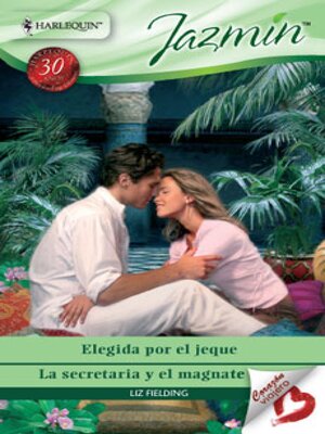 cover image of Elegida por el jeque--La secretaria y el magnate